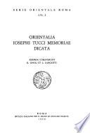 Orientalia Iosephi Tucci memoriae dicata