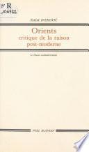 Orients : critiques de la raison postmoderne