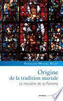 Origine de la tradition mariale