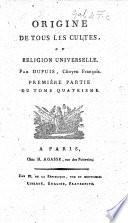 Origine de tous les cultes, ou Religion universelle