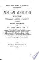 Origine des gazettes et nouvelles périodiques: Abraham Verhoeven d'Anvers: le premier gazetier de l'Europe