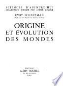 Origine et évolution des mondes