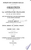 ... Origines de la littérature française du IXe au XVIIe siècle: Prose