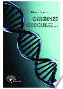 Origines obscures...