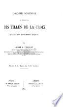 Origines royennes de l'institut des Filles-de-la-Croix, d'après des documents inédits ... Extrait de la Revue de l'art chrétien