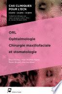 ORL - Ophtalmologie - Chirurgie maxillofaciale et stomatologie