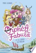 Orphéa Fabula et les larmes du dragon