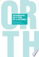 Orthographe : qui a peur de la réforme ?