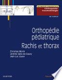 Orthopédie pédiatrique. Rachis et thorax