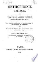 Orthophonie grecque, ou Traité de l'accentuation et de la quantité syllabique ...