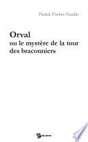 Orval ou le mystère de la tour des braconniers