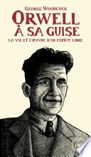 Orwell, à sa guise