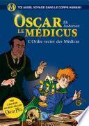 Oscar le Médicus - tome 4 L'ordre secret des Médicus