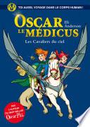 Oscar le Médicus - tome 5 Les cavaliers du ciel