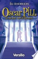 Oscar Pill Secret des éternels