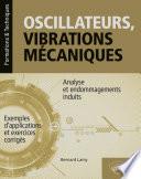 Oscillateurs, vibrations mécaniques - Analyse et endommagements induits - Avec exemples d'applications et exercices corrigés