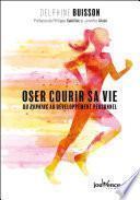 Oser courir sa vie