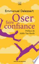 Oser faire confiance