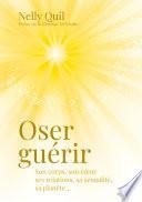 Oser guérir