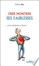Oser montrer ses faiblesses