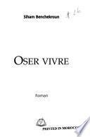 Oser vivre