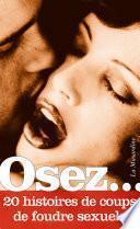 Osez 20 histoires de coups de foudre sexuels
