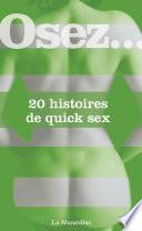 Osez 20 histoires de quick sex