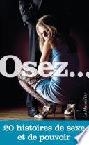 Osez 20 histoires de sexe et de pouvoir