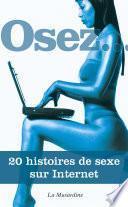 Osez 20 histoires de sexe sur Internet