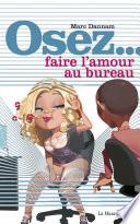 Osez faire l'amour au bureau