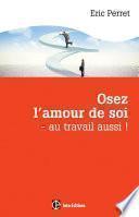 Osez l'amour de soi - au travail aussi !
