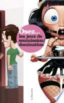 Osez les jeux de soumission et de domination