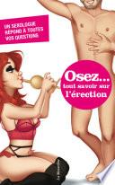 Osez tout savoir sur l'érection