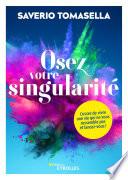 Osez votre singularité