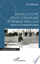 Osons l'utopie pour construire un monde meilleur