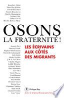 Osons la fraternité ! Les écrivains aux côtés des migrants