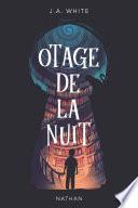 Otage de la nuit - Le roman du film Netflix : les pages de l'angoisse - Dès 11 ans