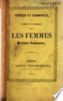Othello et Sganarelle, ou Combien il est avantageux pour les femmes d'être battues