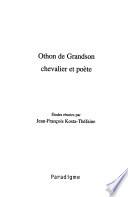 Othon de Grandson, Chevalier Et Poète
