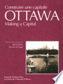 Ottawa--making a Capital