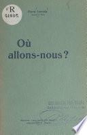 Où allons-nous ?