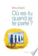 Où es-tu quand je te parle?