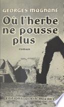 Où l'herbe ne pousse plus