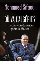 Où va l'Algérie ?... et les conséquences pour la France