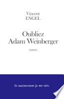 Oubliez Adam Weinberger