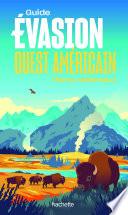 Ouest américain Guide Evasion