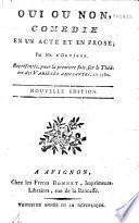 Oui ou Non: comédie en un acte et en prose, par Mr. d'Orvigny, représentée pour la première fois sur le théâtre des Variétés amusantes, en 1780