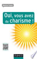 Oui, vous avez du charisme !