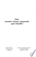 Ouïr, entendre, écouter, comprendre après Schaeffer