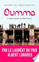 Oumma : un grand reporter au Moyent-Orient